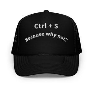 Hat that says 'Ctrl + S' because why not in red and white text. 